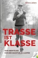 Verena Liebers - Trasse ist Klasse, Inbunden
