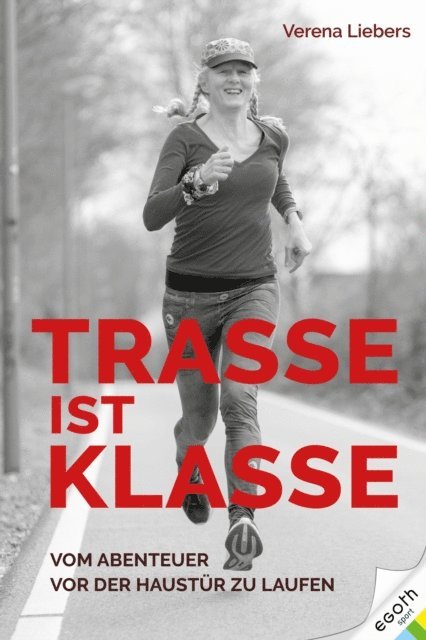 Verena Liebers - Trasse ist Klasse, E-bok