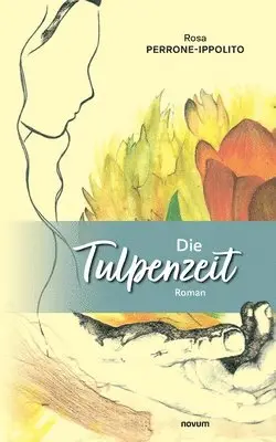 Rosa Perrone-Ippolito - Tulpenzeit, Häftad. Tillgänglighet: Lägg i varukorg
