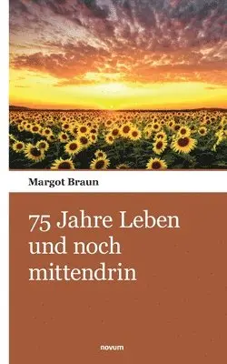 Margot Braun - 75 Jahre Leben und noch mittendrin, Häftad. Tillgänglighet: Lägg i varukorg