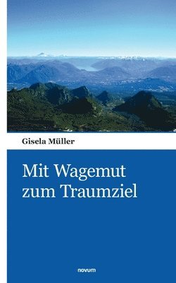 Gisela Müller - Mit Wagemut zum Traumziel, Häftad. Tillgänglighet: Tillfälligt slut