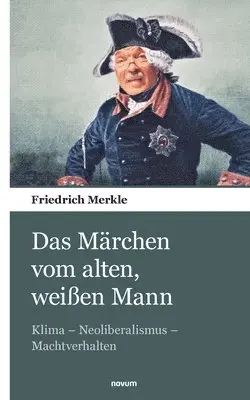 Friedrich Merkle - Märchen vom alten, weißen Mann, Häftad. Tillgänglighet: Lägg i varukorg