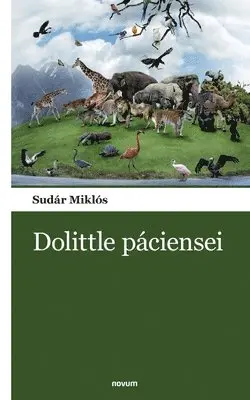 Sudár Miklós - Dolittle páciensei, Häftad. Tillgänglighet: Lägg i varukorg