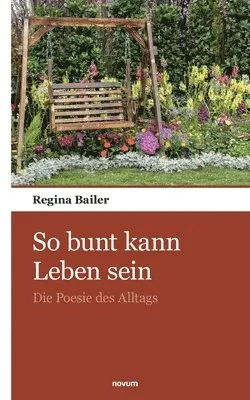 Regina Bailer - So bunt kann Leben sein, Häftad. Tillgänglighet: Lägg i varukorg