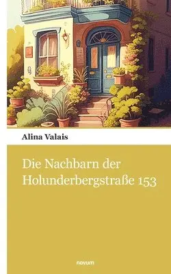 Alina Valais - Nachbarn der Holunderbergstraße 153, Häftad. Tillgänglighet: Lägg i varukorg