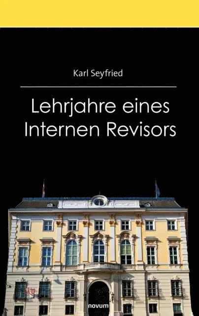 Karl Seyfried - Lehrjahre eines Internen Revisors, E-bok. Tillgänglighet: Lägg i varukorg