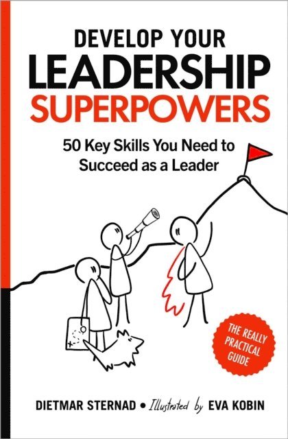 Dietmar Sternad - Develop Your Leadership Superpowers, E-bok