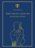 Max Haberich - Kurt Nagler - Agent 049, Inbunden. Tillgänglighet: Lägg i varukorg