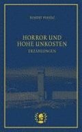 Horror und hohe Unkosten