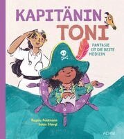 Regina Feldmann - Kapitänin Toni, Inbunden