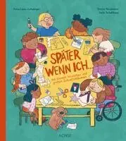 Teresa Mossbauer, León Schellhaas - Später wenn ich ..., Inbunden. Tillgänglighet: Lägg i varukorg