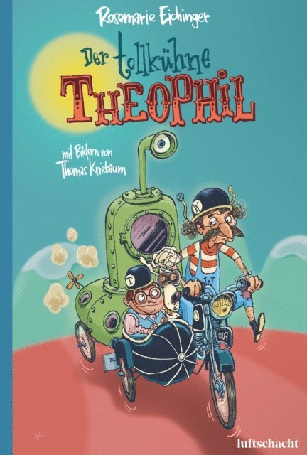 Rosemarie Eichinger - Der tollkühne Theophil, E-bok