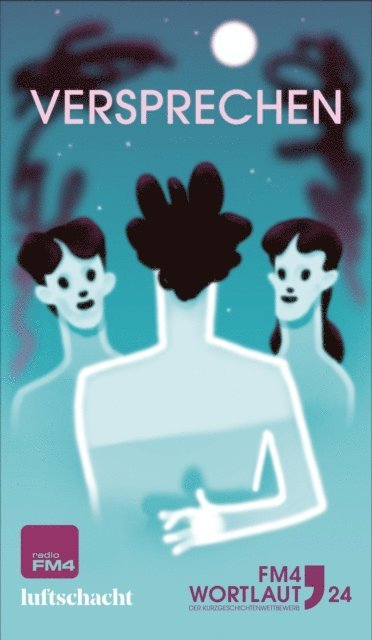 Etienne Thierry, David Samhaber, Astrid Radner, Madeleine Prahs, Mario Petuzzi, Laura Nunziante, Elvis Jarr, Nina Heller, Marlene Fleiig, Mirandolina Babunashvill, Claudia Czesch, Zita Bereuter - FM4 Wortlaut 24. Versprechen, E-bok