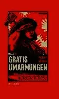 Philipp Röding - Gratis Umarmungen, Inbunden. Tillgänglighet: Lägg i varukorg