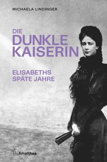 Michaela Lindinger - Die dunkle Kaiserin, E-bok