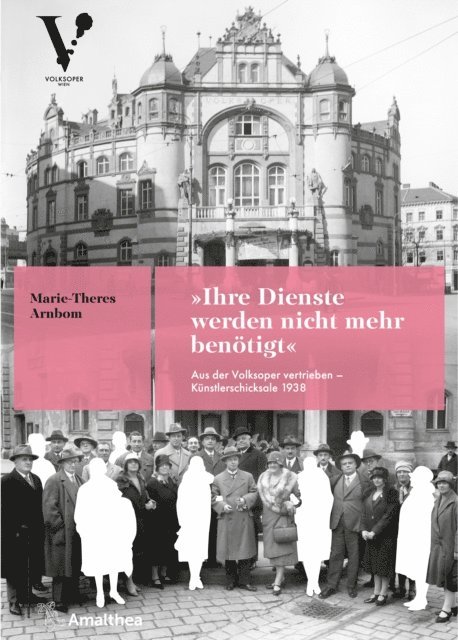 Marie-Theres Arnbom - »Ihre Dienste werden nicht mehr benötigt«, E-bok