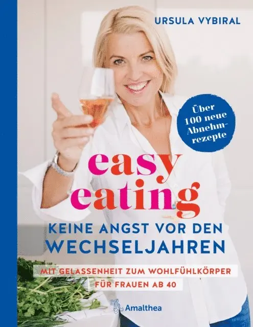 Ursula Vybiral - easy eating - Keine Angst vor den Wechseljahren, E-bok. Tillgänglighet: Lägg i varukorg
