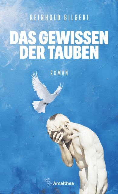 Reinhold Bilgeri - Das Gewissen der Tauben, E-bok