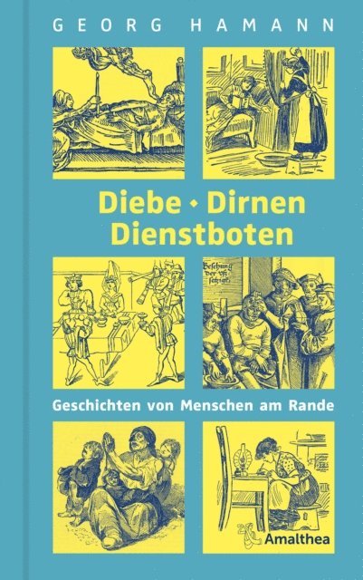 Georg Hamann - Diebe, Dirnen, Dienstboten, E-bok
