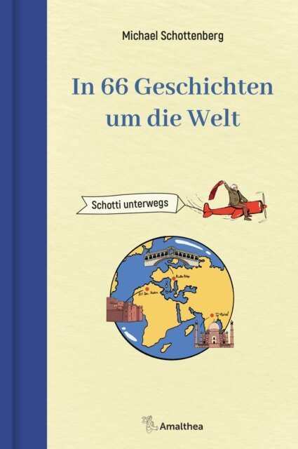 Michael Schottenberg - In 66 Geschichten um die Welt, E-bok. Tillgänglighet: Lägg i varukorg
