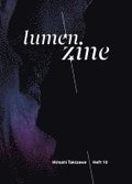 Lumen Zine Heft 10: Hiroshi Takizawa
