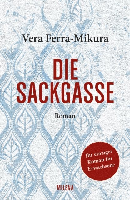 Vera Ferra-Mikura - Die Sackgasse, E-bok