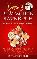 Oma Rosi's Backstube - Rezeptbuch mit 111 Keks Rezepten, Häftad