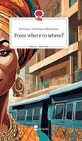 Precious Chiebonam Nnebedum - From where to where?, Inbunden