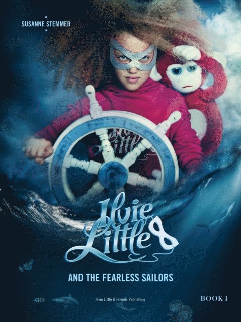 Susanne Stemmer - Ilvie Little and the Fearless Sailors, E-bok