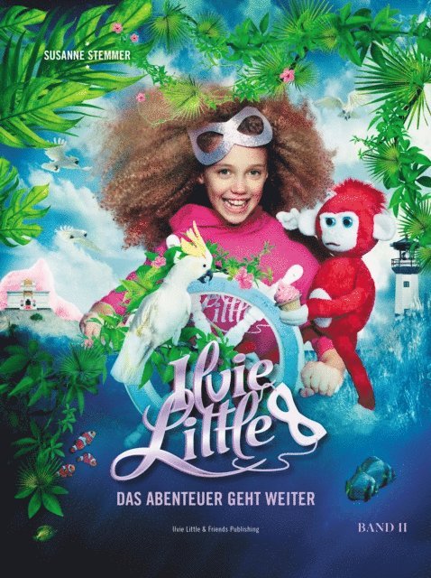 Susanne Stemmer - Ilvie Little - Das Abenteuer geht weiter, E-bok