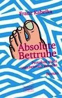 Franz Kabelka - Absolute Bettruhe, Inbunden. Tillgänglighet: Lägg i varukorg