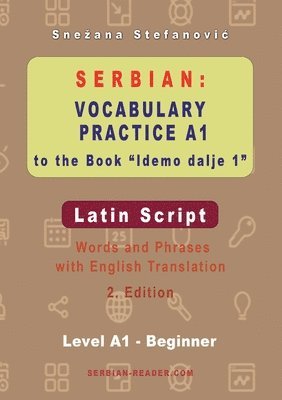 Snezana Stefanovic - Serbian Vocabulary Practice A1 to the Book 'Idemo dalje 1' - Latin Script, Häftad. Tillgänglighet: Lägg i varukorg