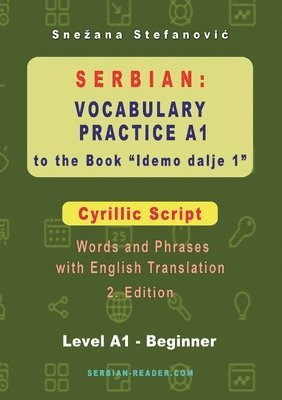 Snezana Stefanovic - Serbian Vocabulary Practice A1 to the Book 'Idemo dalje 1' - Cyrillic Script, Häftad. Tillgänglighet: Lägg i varukorg