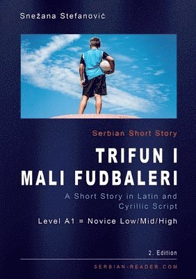 Snezana Stefanovic - Serbian Reading Book "Trifun i mali fudbaleri", Häftad. Tillgänglighet: Lägg i varukorg