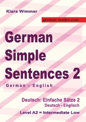 Klara Wimmer - German Simple Sentences 2, Häftad. Tillgänglighet: Lägg i varukorg