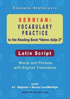 Snezana Stefanovic - Serbian Vocabulary Practice to the Reading Book "Idemo dalje 2" - Latin Script, Häftad. Tillgänglighet: Lägg i varukorg