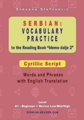 Snezana Stefanovic - Serbian Vocabulary Practice to the Reading Book "Idemo dalje 2" - Cyrillic Script, Häftad. Tillgänglighet: Lägg i varukorg