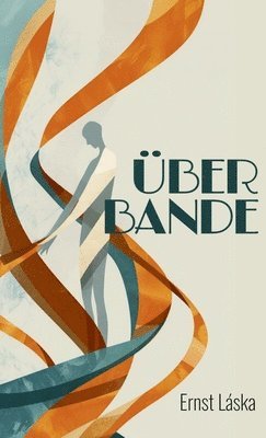Ernst Láska - Über Bande, Inbunden