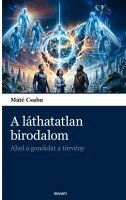 Máté Csaba - A láthatatlan birodalom, Häftad. Tillgänglighet: Lägg i varukorg