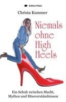 Christa Kummer - Niemals ohne High Heels, Inbunden