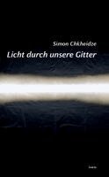 Simon Chkheidze - Licht durch unsere Gitter, Inbunden
