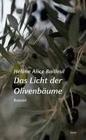 Hélène Alice Bailleul - Das Licht der Olivenbäume, Inbunden. Tillgänglighet: Lägg i varukorg