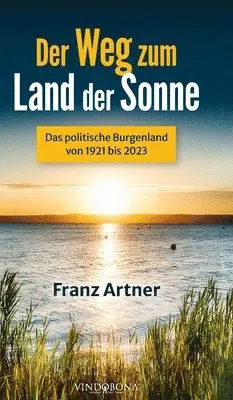 Franz Artner - Weg zum Land der Sonne, Inbunden. Tillgänglighet: Lägg i varukorg