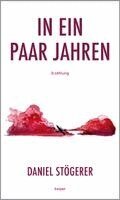 Daniel Stögerer - In ein paar Jahren, Inbunden