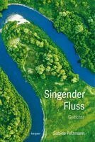 Sabine Pelzmann - Singender Fluss, Inbunden