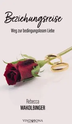 Rebecca Wakolbinger - Beziehungsreise, Inbunden. Tillgänglighet: Lägg i varukorg