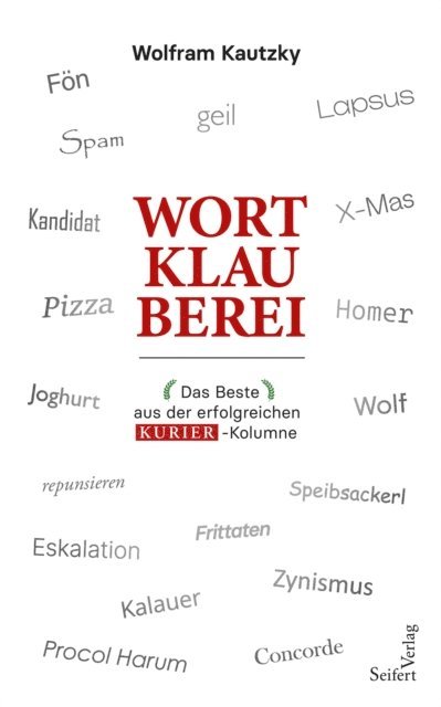 Wolfram Kautzky - Wortklauberei, E-bok