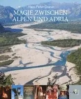 Hans Peter Graner - Magie zwischen Alpen und Adria, Inbunden. Tillgänglighet: Lägg i varukorg