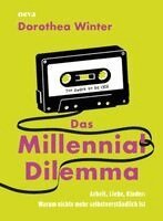 Dorothea Winter - Das Millennial Dilemma, Inbunden