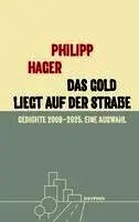 Philipp Hager - Das Gold liegt auf der Straße, Häftad. Tillgänglighet: Lägg i varukorg